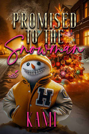 Promised to the Snowman  by Kami Holt
