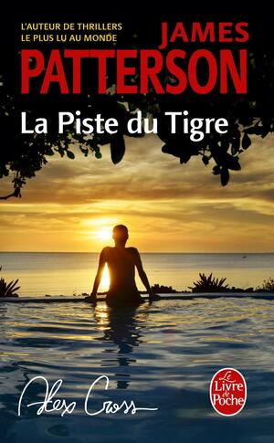 La Piste du Tigre by James Patterson