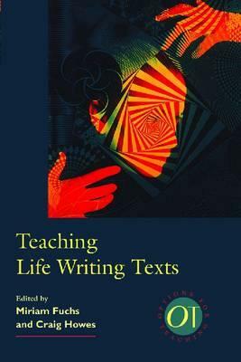 Teaching Life Writing Texts by 