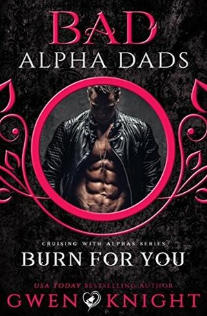 Burn For You by Gwen Knight