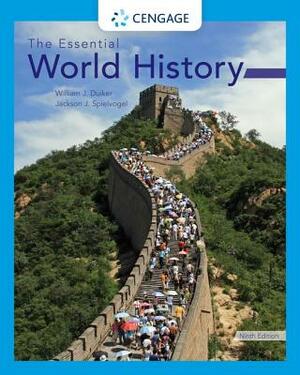 The Essential World History by William J. Duiker, Jackson J. Spielvogel