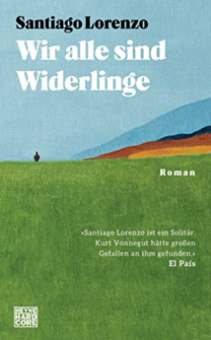 Wir alle sind Widerlinge by Santiago Lorenzo