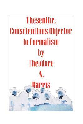 Thesentür: Conscientious Objector to Formalism by Theodore A. Harris