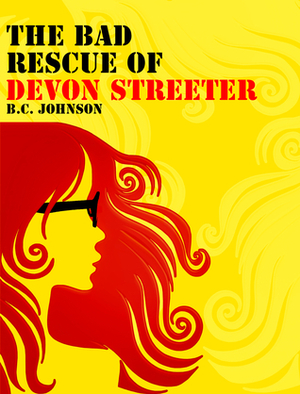 The Bad Rescue of Devon Streeter (Riven, #1) by B.C. Johnson