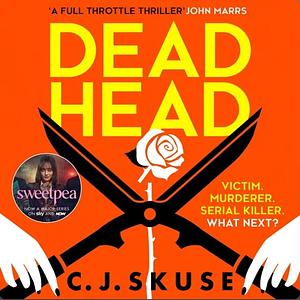 Dead Head by C.J. Skuse