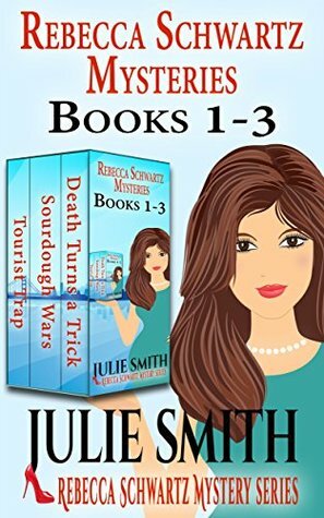 Rebecca Schwartz Mysteries 1-3 by Julie Smith