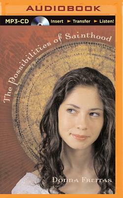 The Possibilities of Sainthood by Donna Freitas