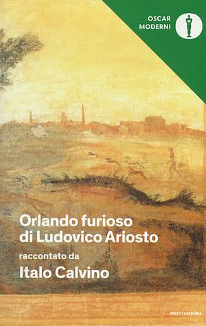 «Orlando furioso» di Ludovico Ariosto raccontato da Italo Calvino by Italo Calvino