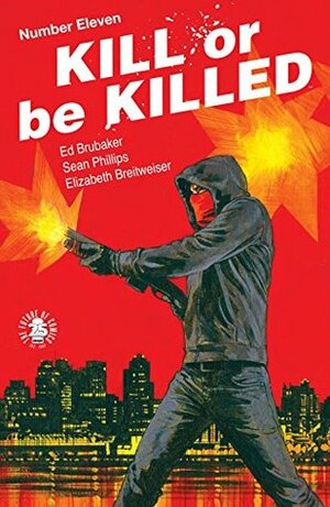 Kill or be Killed #11 by Ed Brubaker
