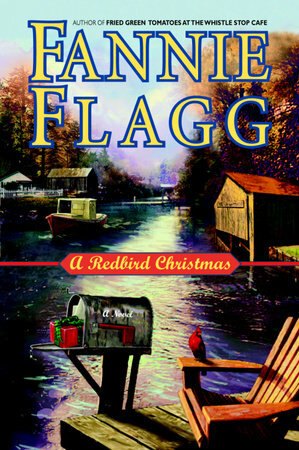 A Redbird Christmas by Fannie Flagg