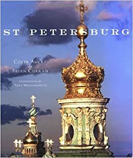 St Petersburg by Brian Curran, Colin Amery, Yury Molodkovets