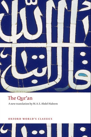 The Qur'an (Oxford World's Classics) by Muhammad A.S. Abdel Haleem