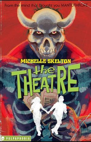 The Theatre by Michelle Skelton