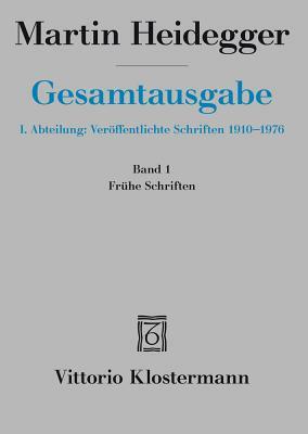 Martin Heidegger, Fruhe Schriften (1912-1916) by Martin Heidegger