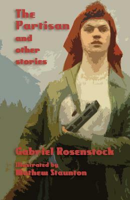 The Partisan and Other Stories by Gabriel Rosenstock