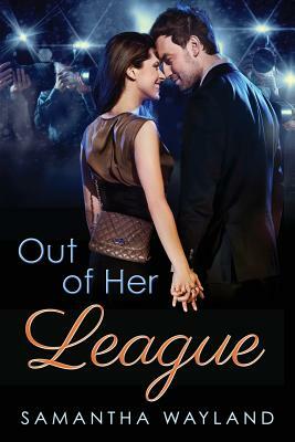 Out of Her League by Samantha Wayland