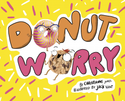 Donut Worry by Christianne Jones