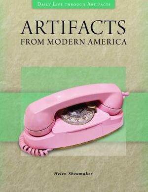 Artifacts from Modern America by Helen Sheumaker
