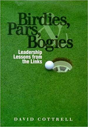 Birdies, Pars, Bogeys by David Cottrell