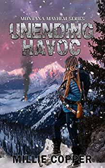 Unending Havoc: Montana Mayhem Book 1 | America's New Apocalypse by Millie Copper