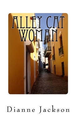 Alley Cat Woman by Dianne Jackson