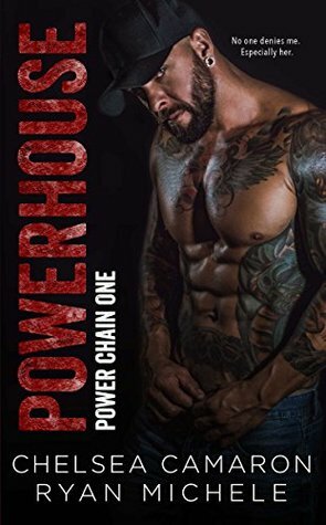 PowerHouse by Ryan Michele, Chelsea Camaron