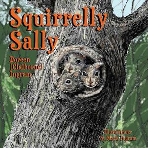 Squirrelly Sally by Mark Ingram, Doreen (claiborne) Ingram