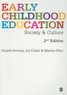 Early Childhood Education: Society and Culture by Angela Anning, Marilyn Fleer, Joy Cullen