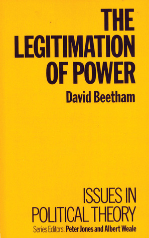 The Legitimation Of Power by David Beetham