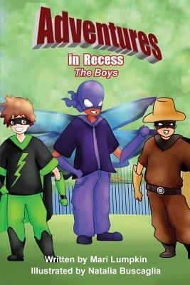 Adventures in Recess: The Boys by Mari Lumpkin