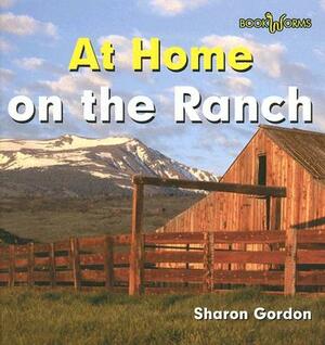 At Home on the Ranch by Sharon Gordon