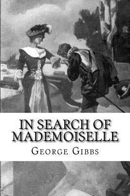 In Search of Mademoiselle by George Gibbs