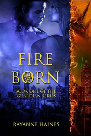 Fire Born by Rayanne Haines
