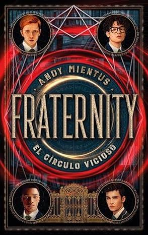 Fraternity: El Círculo Vicioso by Andy Mientus