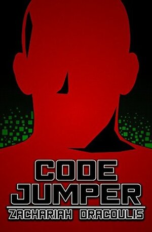 Code Jumper: A GameLit Novel by Elisha Dracoulis, Zachariah Dracoulis