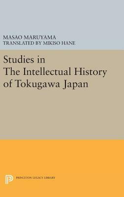 Studies in Intellectual History of Tokugawa Japan by Masao Maruyama