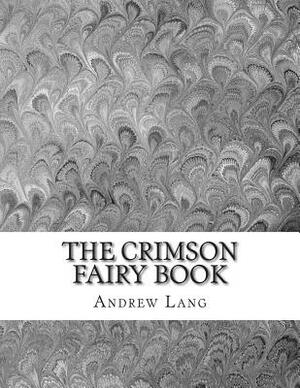 The Crimson Fairy Book by Andrew Lang