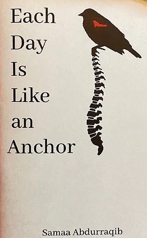 Each Day Is Like an Anchor by Samaa Abdurraqib