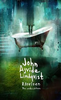 Rörelsen: den andra platsen by John Ajvide Lindqvist