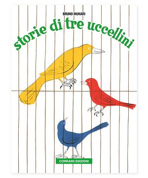 Storie di tre uccellini by Bruno Munari