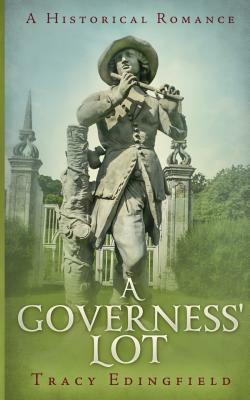 A Governess' Lot: A Historical Romance by Tracy Edingfield