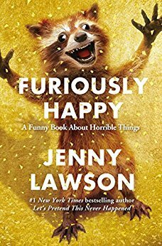 Furiously Happy by Jenny Lawson