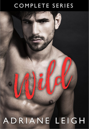 The Wild Series by Adriane Leigh