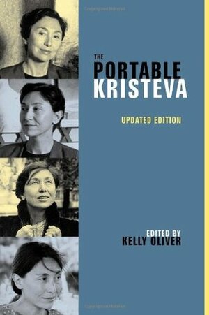 The Portable Kristeva by Julia Kristeva, Kelly Oliver