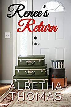 Renee's Return by Alretha Thomas