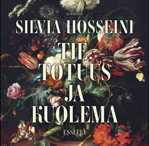 Tie, totuus ja kuolema by Silvia Hosseini