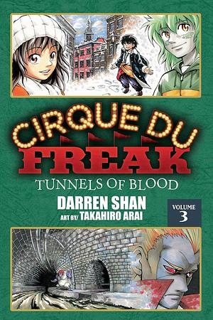 Cirque Du Freak: The Manga, Vol. 3: Tunnels of Blood by Takahiro Arai, Darren Shan