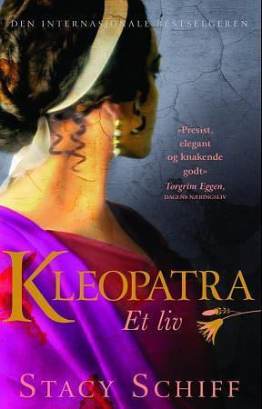 Kleopatra - en biografi by Stacy Schiff