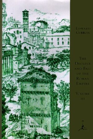 The Decline and Fall of the Roman Empire, Vol. 3 by Edward Gibbon, Giovanni Battista Piranesi