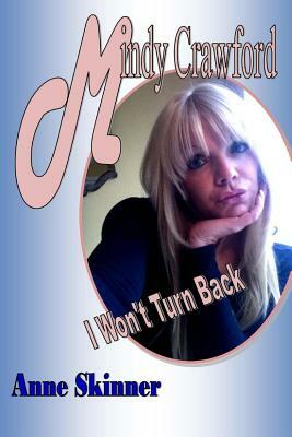 Mindy Crawford: I Won't Turn Back by Anne Skinner